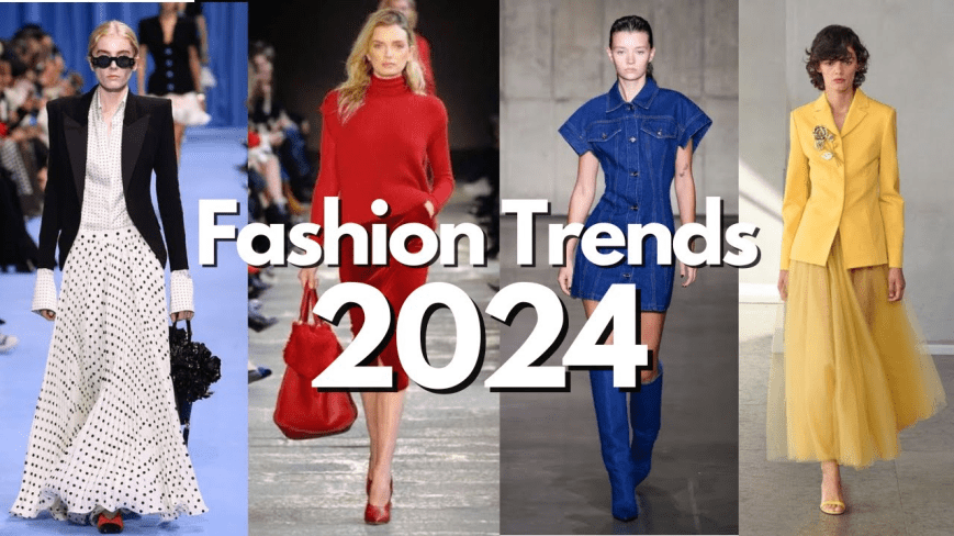 Top Fashion Trends for 2024: What to Watch Out For